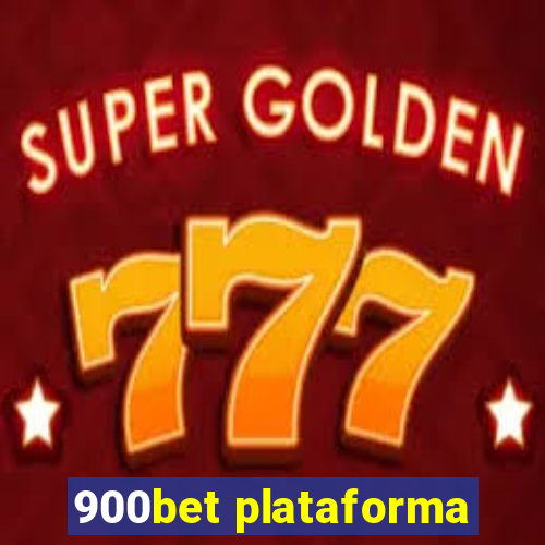 900bet plataforma